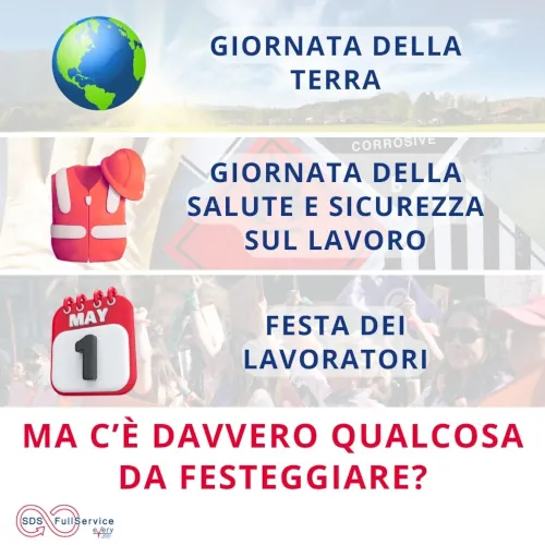 Giornata della terra, della sicurezza e festa dei lavoratori... Ma c'è davvero qualcosa da festeggiare?